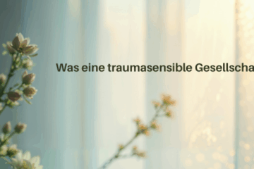 Was eine traumasensible Gesellschaft ausmacht | Iris Ludolf | Friedensberaterin