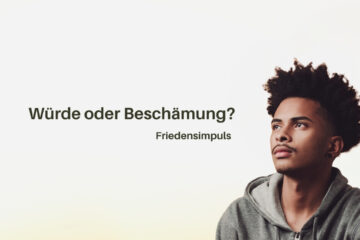 Artikel 8 - Würde oder Beschämung