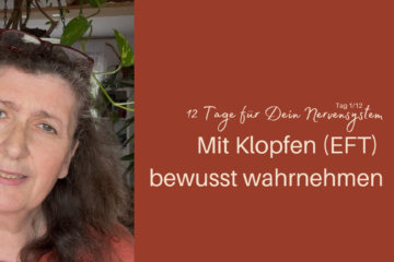 Wo steht Dein Nervensystem heute? Mit Klopfen (EFT) bewusst wahrnehmen | Tag 1 | Iris Ludolf |Friedensberaterin