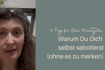 Warum Du Dich selbst sabotierst (ohne es zu merken) | Tag 3 | Iris Ludolf |Friedensberaterin