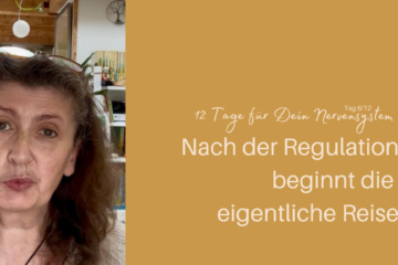 Nach der Regulation beginnt die eigentliche Reise | Tag 6 | Iris Ludolf |Friedensberaterin